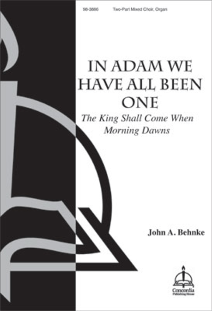 In Adam We Have All Been One / The King Shall Come When Morning Dawns Choir scores gallery preview page 1