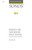 Behold The Wounds - SSA