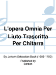 L'opera omnia per liuto trascritta per chitarra