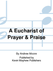A Eucharist of Prayer & Praise