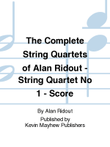 The Complete String Quartets of Alan Ridout - String Quartet No 1 - Score