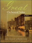 Great Orchestral Solos for Horn