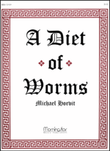 A Diet of Worms