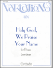 Variations on Holy God, We Praise Your Name
