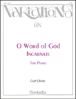 Variations on O Word of God Incarnate