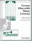 Crown Him With Many Crowns (Diademata)