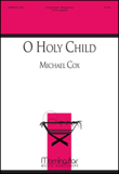 O Holy Child
