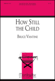 How Still the Child