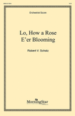 Lo, How a Rose E'er Blooming (Full Score)