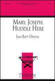 Mary, Joseph, Huddle Here