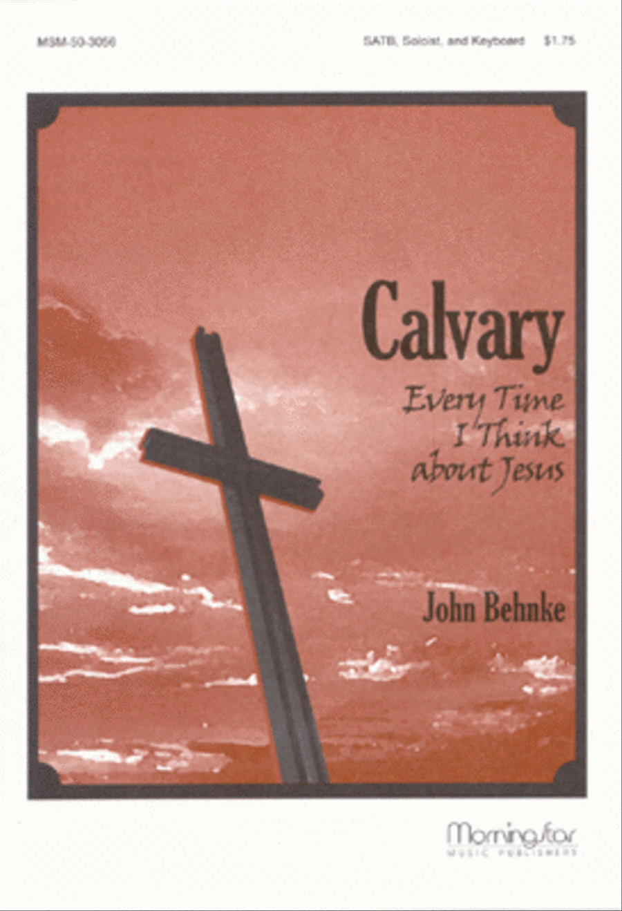 Calvary (Every Time I Think About Jesus) 4-Part scores gallery preview page 1