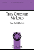 They Crucified My Lord