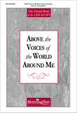 Above the Voices of the World Around Me