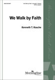 We Walk by Faith