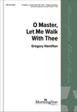 O Master, Let Me Walk with Thee