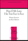 Here, O My Lord, I See Thee Face to Face