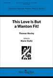 This Love Is But a Wanton Fit!