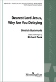 Dearest Lord Jesus, Why Are You Delaying