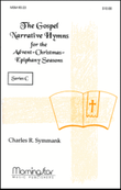 The Gospel Narrative Hymns for the Lent-Easter Seasons Series C