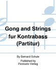 Gong and Strings fur Kontrabass (Partitur)