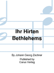 Ihr Hirten Bethlehems