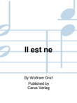 Il est ne (Gottes Kind ist uns heut geborn)