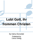 Lobt Gott, ihr frommen Christen