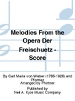 Melodies From the Opera Der Freischuetz - Score