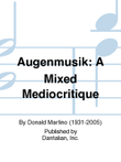 Augenmusik: A Mixed Mediocritique
