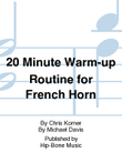 20 Minute Warm-up Routine for French Horn