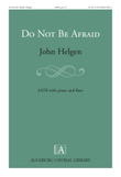 Do Not Be Afraid