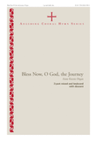 Bless Now, O God, the Journey