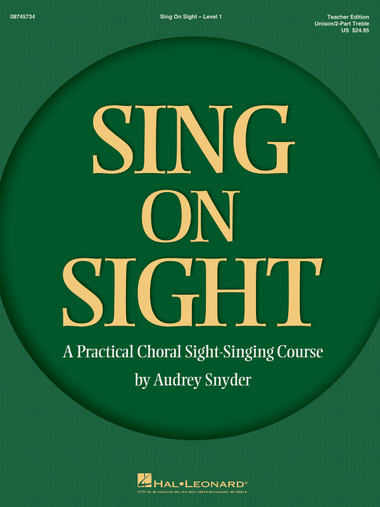 Sing on Sight – A Practical Choral Sight-Singing Course