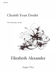 Cherish Your Doubt