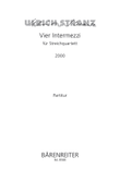 Vier Intermezzi for String Quartet