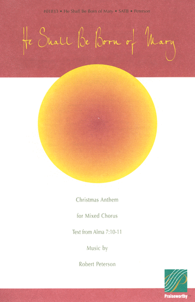 He Shall Be Born of Mary - SATB