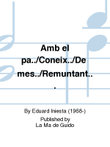 Amb el pa../Coneix../De mes../Remuntant...