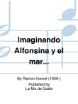 Imaginando Alfonsina y el mar...