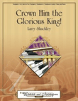 Crown Him the Glorious King!