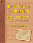 How Firm a Foundation