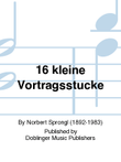 16 kleine Vortragsstucke