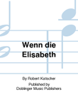 Wenn die Elisabeth. Fox