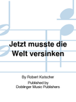 Jetzt musste die Welt versinken