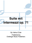 Suite mit Intermezzi op. 71