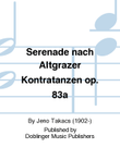 Serenade nach Altgrazer Kontratanzen op. 83a