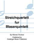 Streichquartett fur Blaserquintett