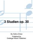 3 Studien op. 30