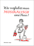Wie verfuhrt man musikalisch eine Frau?