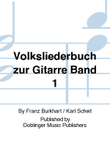 Volksliederbuch zur Gitarre Band 1