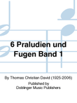 6 Praludien und Fugen Band 1